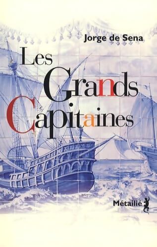 Les Grands capitaines - Jorge De Sena - Livre