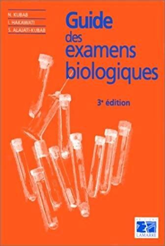 GUIDE DES EXAMENS BIOLOGIQUES 3E EDITION - KUBAB - Livre