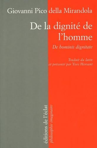 De la dignité de l'homme - Giovanni Pico Della Mirandole - Livre