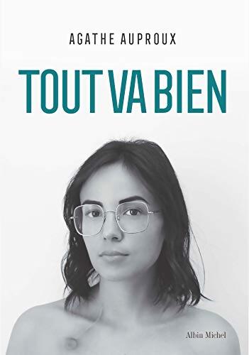 Tout va bien - Agathe Auproux - Livre