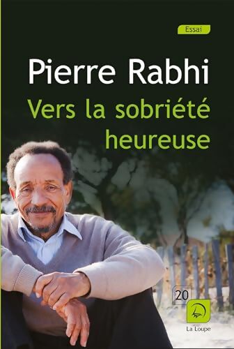 Vers la sobriété heureuse - Pierre Rabhi - Livre