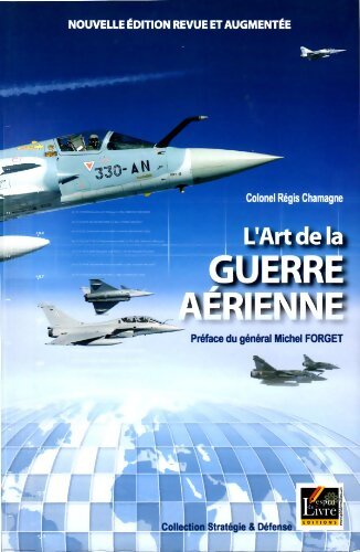 L'art de la guerre aérienne - Régis Chamagne - Livre
