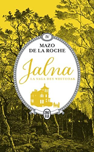Jalna : La saga des Whiteoak: Jalna - Les Whiteoak de Jalna - Mazo De la Roche - Livre