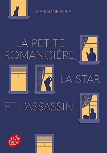 La Petite Romancière la star et l'assassin - Caroline Solé - Livre