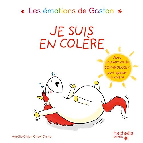 Les émotions de Gaston - Je suis en colère - Aurélie Chien Chow Chine - Livre