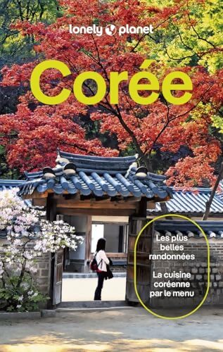 Lonely Planet - Guide Corée 2025-2026 : Itinéraires expériences conseils pratiques - Lonely Planet - Livre