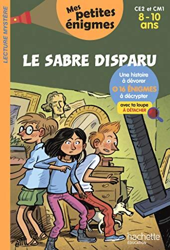 Le sabre disparu CE2 et CM1 - Cahier de vacances 2022 - Henriette Wich - Livre