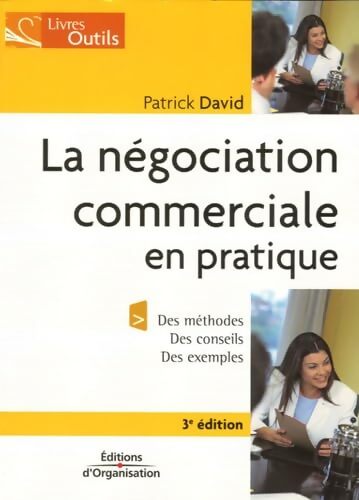 La négociation commerciale en pratique - Patrick David - Livre