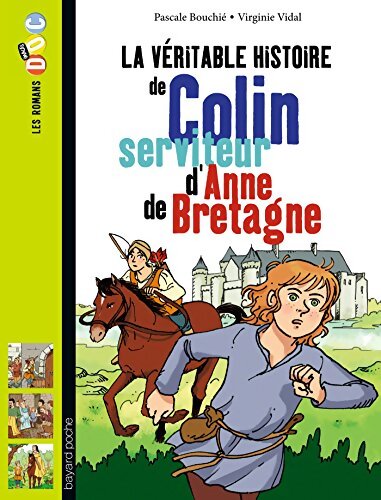 La véritable histoire de Colin serviteur d'Anne de Bretagne - Pascale Bouchie - Livre