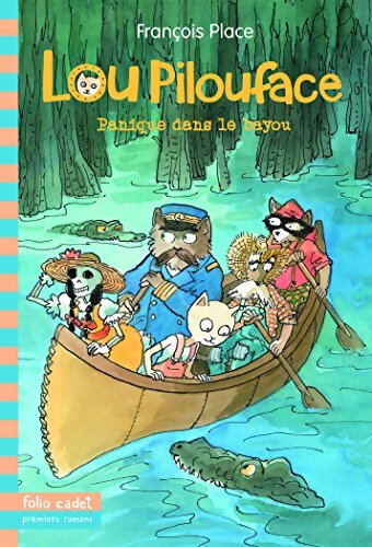 Lou Pilouface Tome III : Panique dans le Bayou - François Place - Livre
