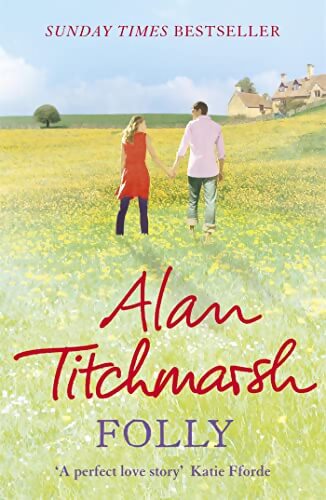 Folly : The gorgeous family saga by bestselling author and national treasure Alan Titchmarsh - Alan Titchmarsh - Livre