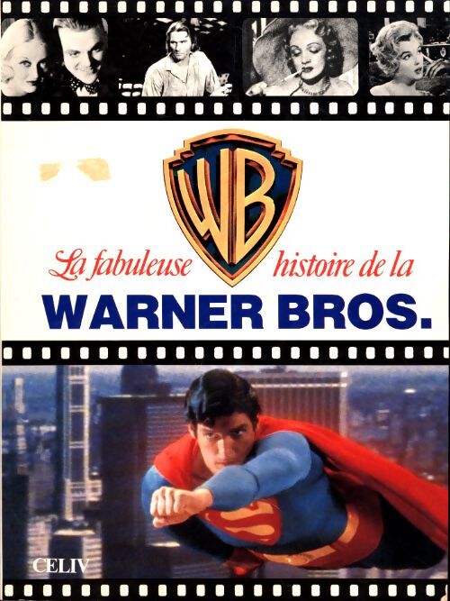 La fabuleuse histoire de Warner Bros - Clive Hirschhorn - Livre