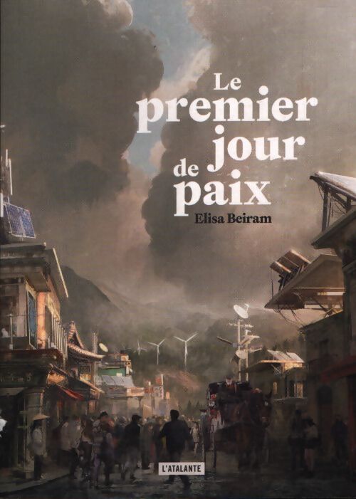 Le premier jour de paix - Elisa Beiram - Livre