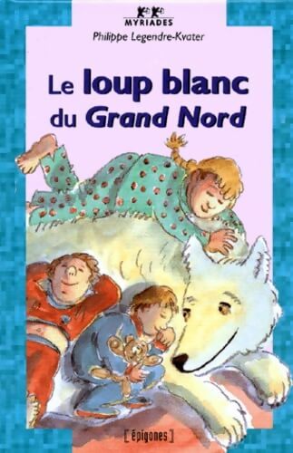 Le loup blanc du grand nord - Kvater - Livre