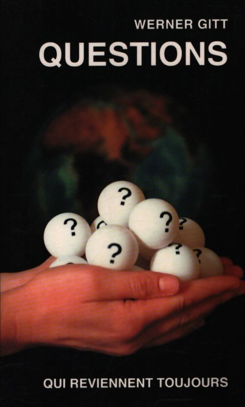 Questions qui reviennent toujours - Werner Gitt - Livre