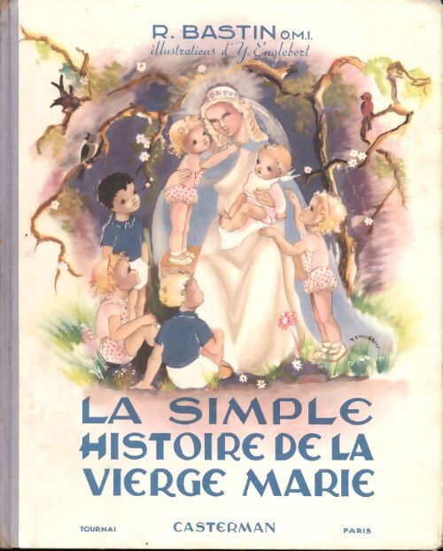 La simple histoire de la vierge Marie - Robert Bastin - Livre