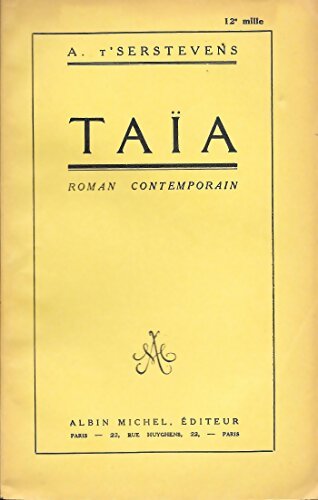 Taïa - Albert T'Serstevens - Livre