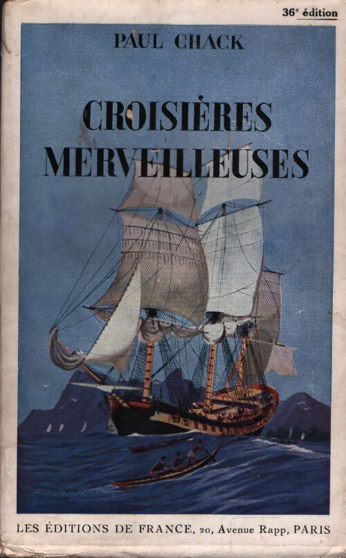 Croisières merveilleuses - Paul Chack - Livre