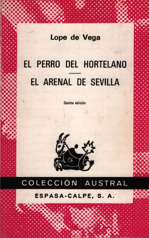 El perro del hortelano / El arenal de Sevilla - Lope De Vega - Livre