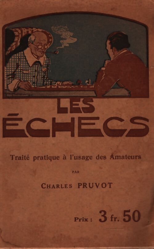 Les échecs - Charles Pruvot - Livre