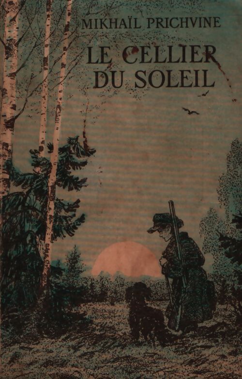 Le cellier du soleil - Mikaïl Prichvine - Livre