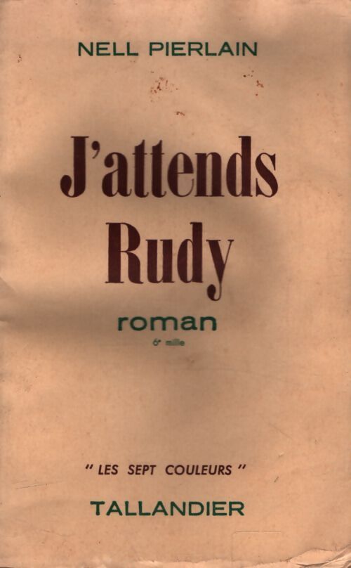 J'attends Rudy - Nell Pierlain - Livre