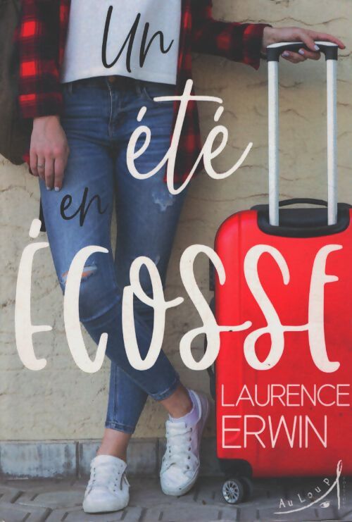 Un été en écosse - Laurence Erwin - Livre