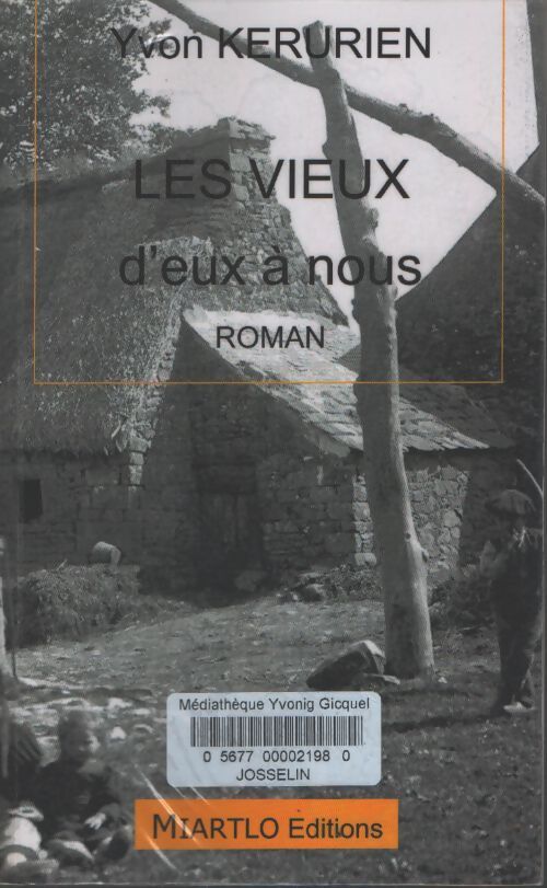 Les vieux d'eux à nous - Yvon Kerurien - Livre