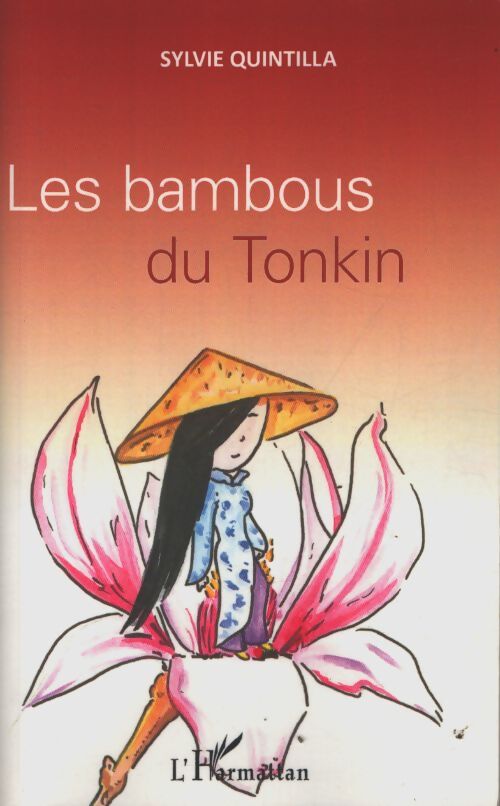 Les bambous du tonkin - Sylvie Quintilla - Livre