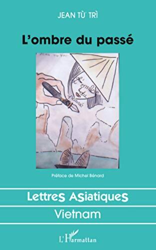 L'ombre du passé - Jean Tu Tri - Livre