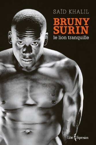 BRUNY SURIN LE LION TRANQUILLE - KHALIL SAID - Livre