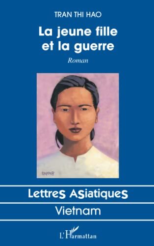 La jeune fille et la guerre - Thi Hao Tran - Livre