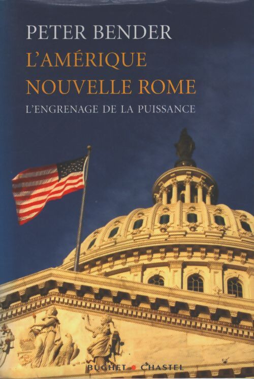 L amerique nouvelle Rome - Peter Bender - Livre