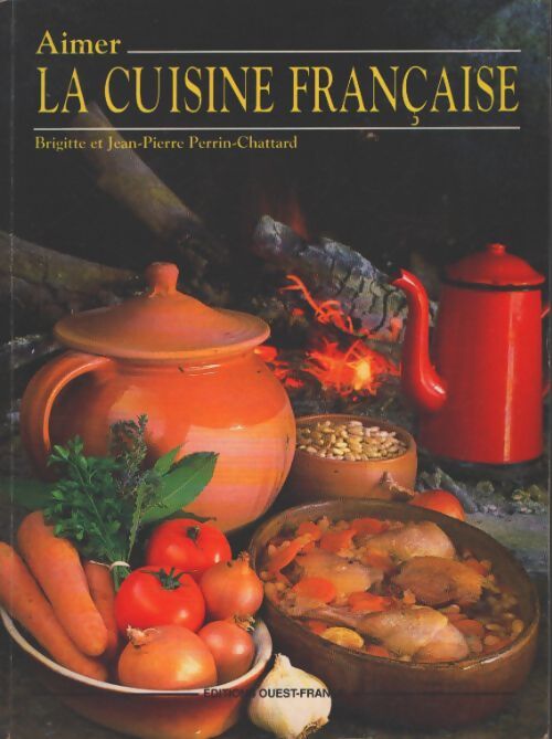 La cuisine française - Clémentine Perrin-Chattard - Livre
