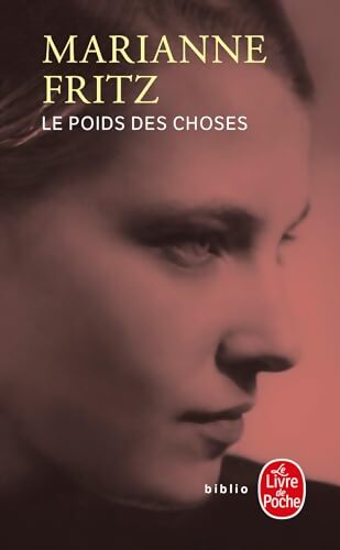 Le Poids des choses - Marianne Fritz - Livre