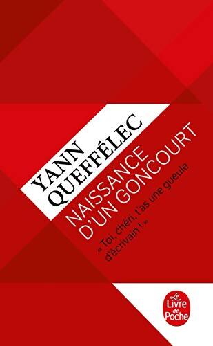 Naissance d'un goncourt - Yann Queffélec - Livre