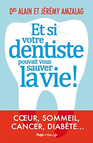 Et si votre dentiste pouvait vous sauver la vie ! - Valérie De Sahb - Livre