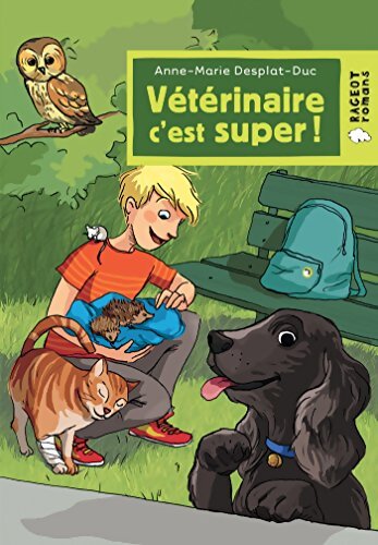 Vétérinaire c'est super ! - Anne-Marie Desplat-Duc - Livre