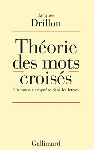 Théorie des mots croisés : Un nouveau mystère dans les lettres - Jacques Drillon - Livre