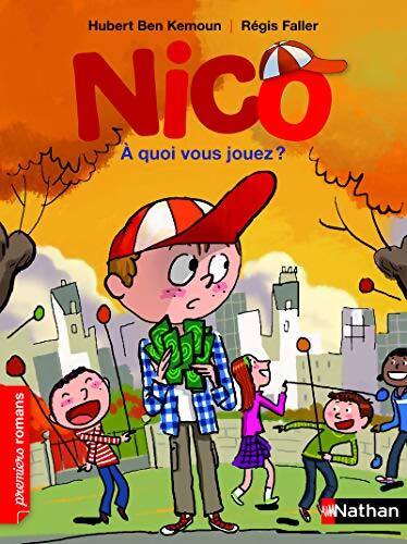 Nico à quoi vous jouez ? - Hubert Ben Kemoun - Livre