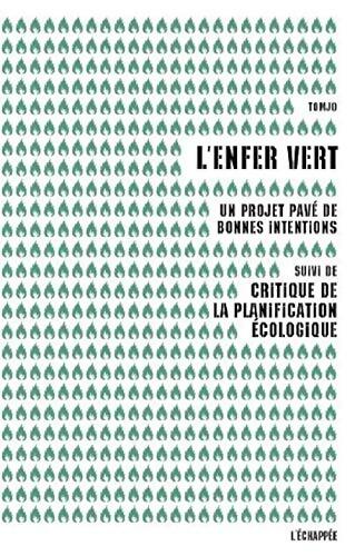 L'enfer vert un projet pavé de bonnes intentions / Critique de la planification écologique - Tomjo - Livre
