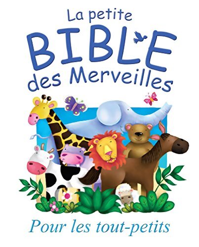 La petite Bible des merveilles- Pour les tout petits - Juliet David - Livre