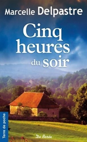 Cinq heures du soir - Marcelle Delpastre - Livre