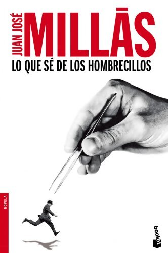 Lo que sé de los hombrecillos - Juan José Millas - Livre
