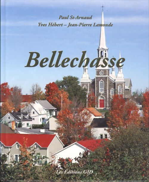 Bellechasse - Yves Hébert - Livre