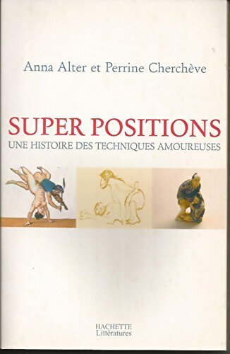 Super position : Une histoire des techniques amoureuses - Anna Alter - Livre