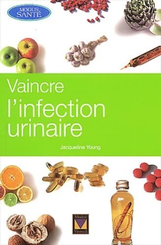Vaincre l'infection urinaire - Jacqueline Young - Livre