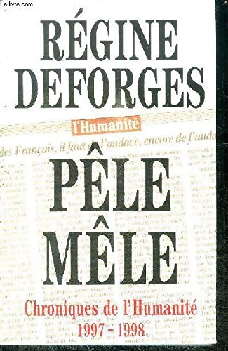 Pêle-mêle : Chroniques de L'Humanité 1997-1998 - Régine Deforges - Livre