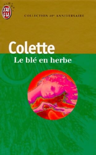 Le blé en herbe - Colette - Livre