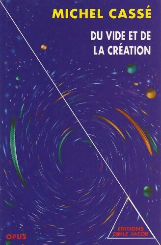 Du vide et de la création - Michel Cassé - Livre